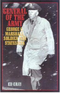 General of the Army_ George C. Marshall, Soldier and Statesman